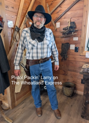 Pistol Packin’ Larry on The Wheatland Express